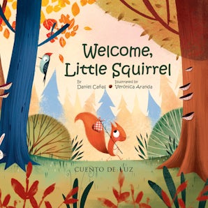 Welcome, Little Squirrel – Cuento de Luz