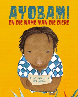 Ayobami en die name van die diere (Ayobami and the Names of the Animals)